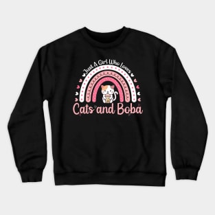 Just a Girl Who Loves Cats and Boba Crewneck Sweatshirt